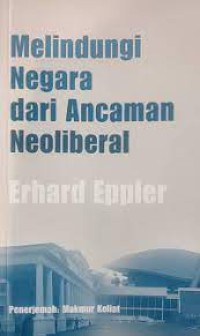 Melindungi Negara dari Ancaman Neoliberal
