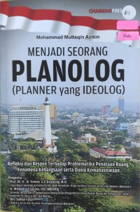 Menjadi Seorang Planolog (Planner Yang Ideolog)