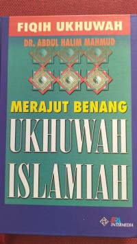 MERAJUT BENANG UKHUWAH ISLAMIAH (FIQIH UKHUWAH)
