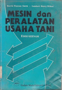 Mesin dan Peralatan Usaha Tani Edisi Keenam