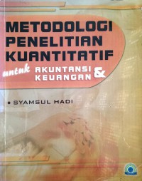 METODOLOGI PENELITIAN KUANTITATIF UNTUK AKUNTANSI & KEUANGAN