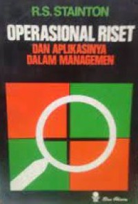 Operasional riset dan aplikasinya dalam manajemen