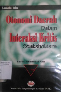 Otonomi Daerah Dalam Interaksi Kritis Stakeholders