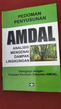PEDOMAN PENYUSUNAN ANALISIS MENGENAI DAMPAK LINGKUNGAN (AMDAL)