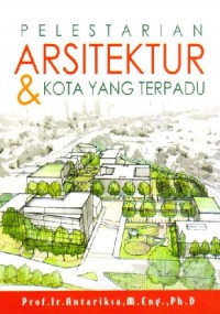 Pelestarian Arsitektur & Kota Yang Terpadu