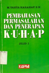 PEMBAHASAN PERMASALAHAN DAN PENERAPAN KUHAP