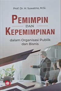 Pemimpin Dan Kepemimpinan dalam Organisasi Publik dan Bisnis