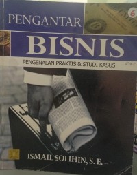 Pengantar bisnis: pengenalan praktis & studi kasus