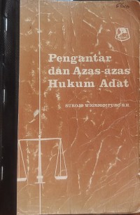 PENGANTAR DAN AZAS-AZAS HUKUM ADAT