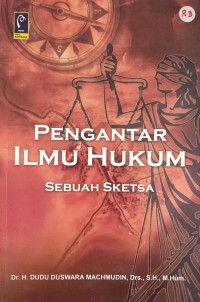 Pengantar ilmu hukum: sebuah sketsa