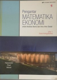 Pengantar matematika ekonomi untuk analisis bisnis dan ilmu-ilmu sosial jilid 1