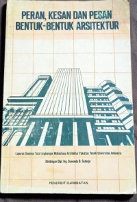 PERAN, KESAN DAN PESAN BENTUK - BENTUK ARSITEKTUR
