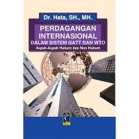 PERDAGANGAN INTERNASIONAL DALAM SISTEM GATT DAN WTO