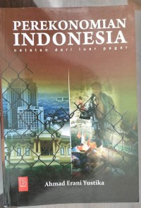 PEREKONOMIAN INDONESIA : CATATAN DARI LUAR PAGAR