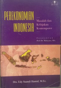 Perekonomian Indonesia: masalah dan kebijakan kontemporer
