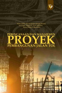 PERENCANAAN DAN MANAJEMEN PROYEK PEMBANGUNAN JALAN TOL