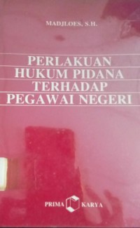 PERLAKUAN HUKUM PIDANA TERHADAP PEGAWAI NEGERI