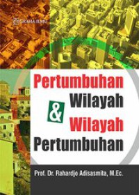 Pertumbuhan Wilayah dan Wilayah Pertumbuhan