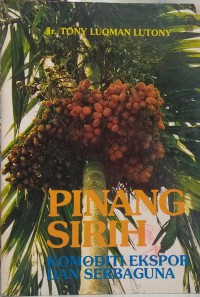 Pinang sirih komoditi ekspor dan serbaguna