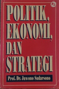 POLITIK, EKONOMI DAN STRATEGI