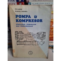 pompa da kompresor pemilihan pemakaian dan pemeliharaan