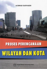 Proses Perencanaan Wilayah Dan Kota