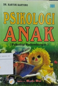 Psikologi Anak (Psikologi Perkembangan)