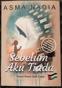 SEBELUM AKU TIADA : SURAT-SURAT DARI GAZA