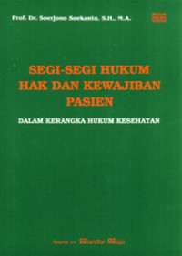 SEGI-SEGI HUKUM HAK DAN KEWAJIBAN PASIEN