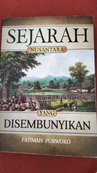 SEJARAH NUSANTARA YANG DISEMBUNYIKAN