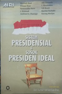 Sistem presidensial dan sosok presiden ideal