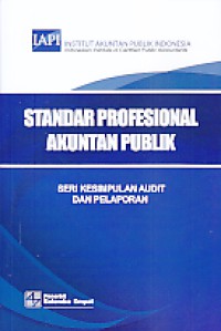 Standar profesional akuntan publik: seri kesimpulan audit dan pelaporan