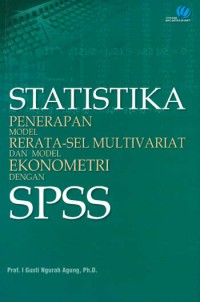 Statistika Penerapan Model Rerata Sel Multivariat Dan Model Ekonometri Dengan SPSS