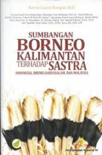 SUMBANGAN BORNEO KALIMANTAN TERHADAP SASTRA INDONESIA, BRUNEI DARUSSALAM DAN MALAYSIA