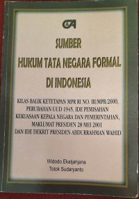 SUMBER HUKUM TATA NEGARA FORMAL DI INDONESIA