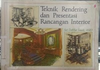 Teknik rendering dan prestasi rancangan interior