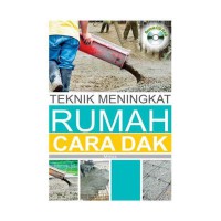 TEKNIK MENINGKAT RUMAH CARA DAK