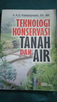 TEKNOLOGI KONSERVASI TANAH DAN AIR