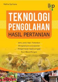 Image of TEKNOLOGI PENGELOLAAN HASIL PERTANIAN