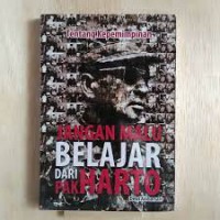 TENTANG KEPEMIMPINAN JANGAN MALU BELAJAR DARI PAK HARTO