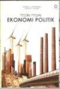Teori-Teori Ekonomi Politik