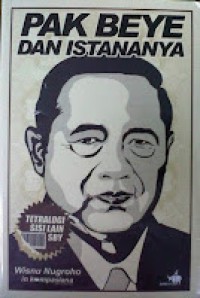 TETRALOGI SISI LAIN SBY : PAK BEYE DAN ISTANANYA