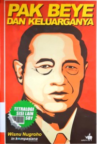 TETRALOGI SISI LAIN SBY : PAK BEYE DAN KELUARGANYA