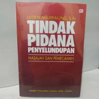 TINDAK PIDANA PENYELUNDUPAN MASALAH DAN PEMECAHAN