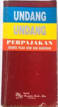 UNDANG-UNDANG PERPAJAKAN BESERTA PAJAK BUMI DAN BANGUNAN