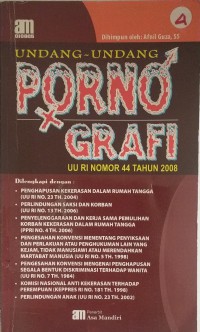 Undang-undang pornografi: UU RI no 44 tahun 2008